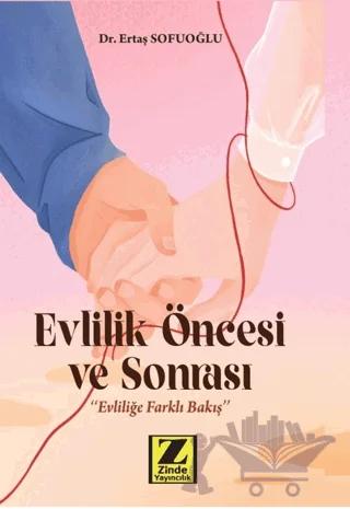 Evlilik Öncesi ve Sonrası