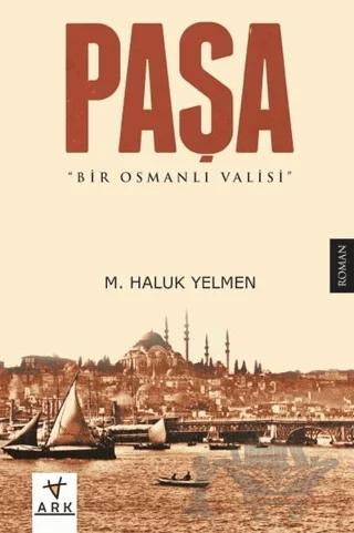 Paşa-Bir Osmanlı Valisi