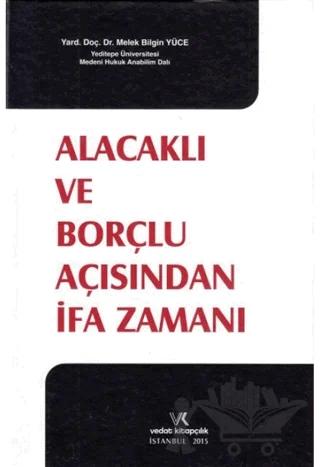 Alacaklı ve Borçlu Açısından İfa Zamanı