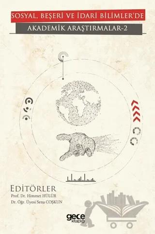 Sosyal, Beşeri ve İdari Bilimler'de Akademik Araştırmalar - 2
