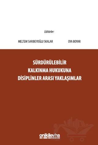 Sürdürülebilir Kalkınma Hukukuna Disiplinler Arası Yaklaşımlar