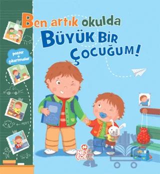 Ben Artık Okulda Büyük Bir Çocuğum