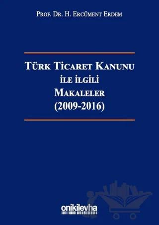 Türk Ticaret Kanunu ile İlgili Makaleler (2009-2016)