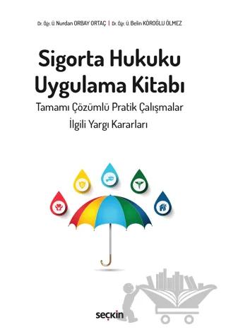 Sigorta Hukuku Uygulama Kitabı