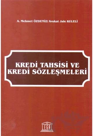 Kredi Tahsisi ve Kredi Sözleşmeleri