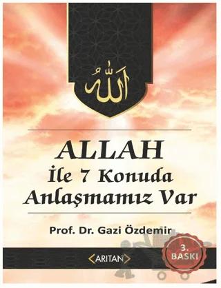 Allah İle Anlaşmamız Var