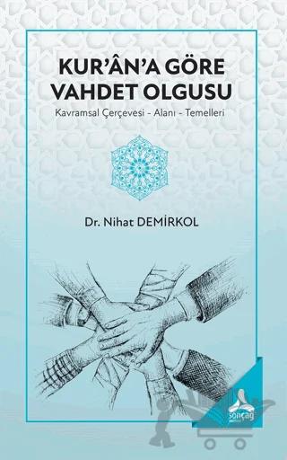 Kur’an’a Göre Vahdet Olgusu