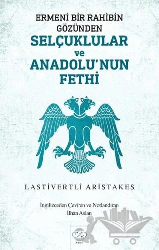 Ermeni Bir Rahibin Gözünden Selçuklular ve Anadolu'nun Fethi