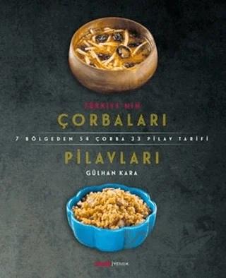 Türkiye’nin Çorbaları Pilavları