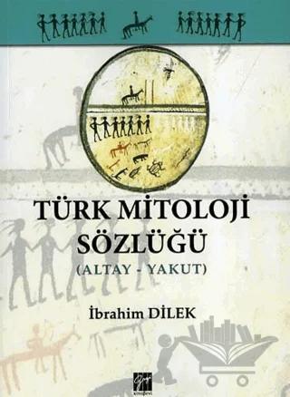 Türk Mitoloji Sözlüğü (Altay - Yakut)