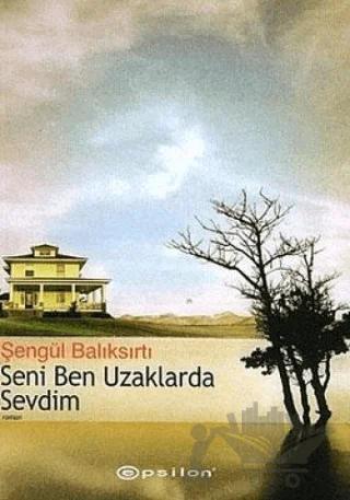 Seni Ben Uzaklarda Sevdim