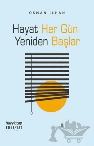 Hayat Her Gün Yeniden Başlar