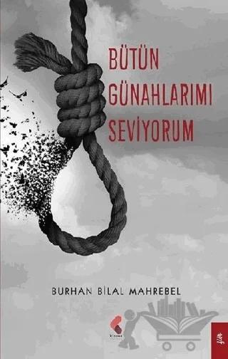 Bütün Günahlarımı Seviyorum – Burhan Bilal Mahrebel – Klaros Yayınları kitap kapağı