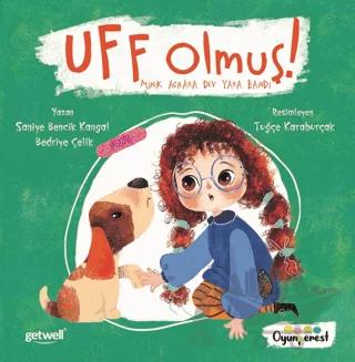 Uff Olmuş! - Minik Acılara Dev Yara Bandı