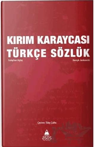 Kırım Karaycası - Türkçe Sözlük – Gulayhan Aqtay, Henryk Jankowski – Asos Yayınları kitap kapağı