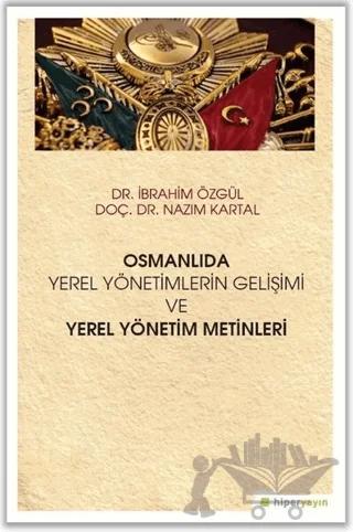 Osmanlıda Yerel Yönetimlerin Gelişimi ve Yerel Yönetim Metinleri