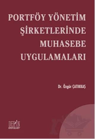 Portföy Yönetim Şirketlerinde Muhasebe Uygulamaları