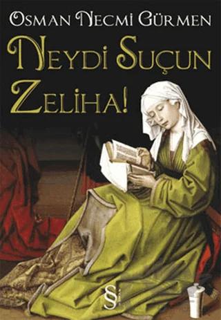 Neydi Suçun Zeliha!