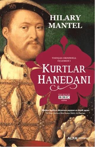 Kurtlar Hanedanı - Thomas Cromwell Üçlemesi 1