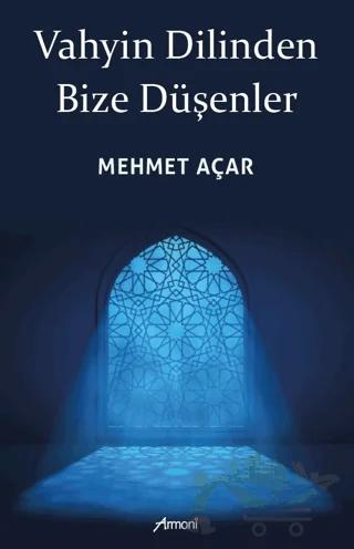 Vahyin Dilinden Bize Düşenler
