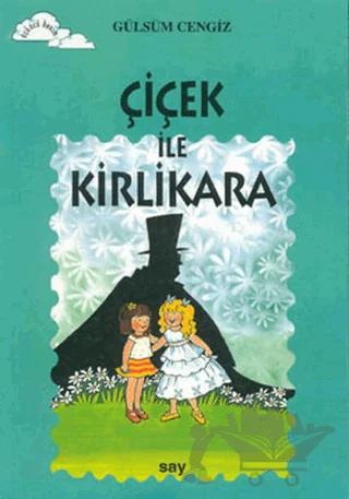 Çiçek ile Kirlikara