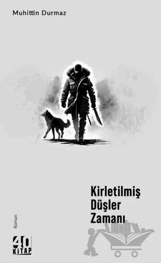 Kirletilmiş Düşler Zamanı
