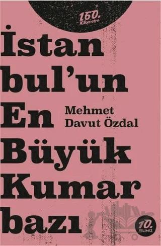 İstanbul’un En Büyük Kumarbazı