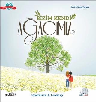 BİZİM KENDİ AĞACIMIZ - Our Very Own Tree