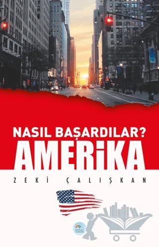 Amerika - Nasıl Başardılar?