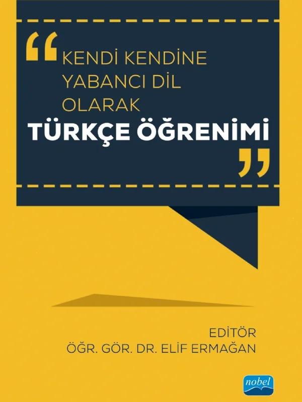 Kendi Kendine Yabancı Dil Olarak Türkçe Öğrenimi