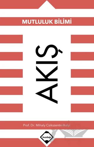 Akış: Mutluluk Bilimi