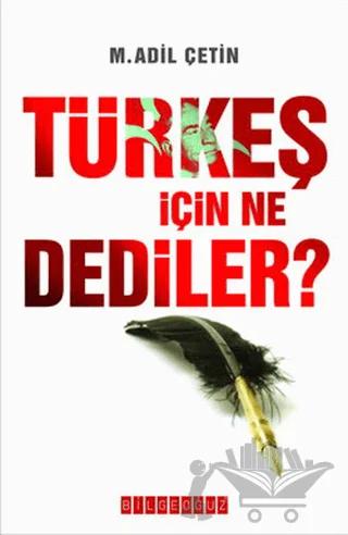 Türkeş İçin Ne Dediler?