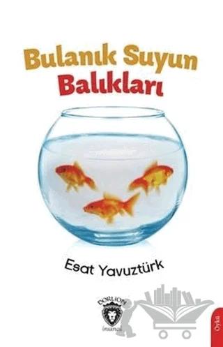 Bulanık Suyun Balıkları