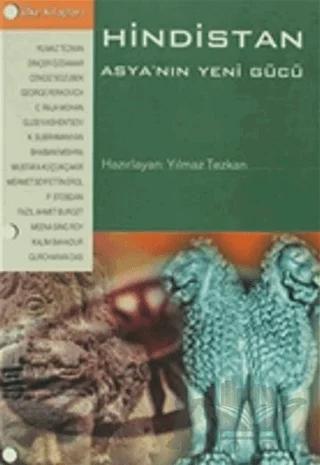 Hindistan – Bhabani Mishra, Cengiz Sözübek, C. Raja Mohan, Dinçer Özdamar, Fazıl Ahmet Burget, George Perkovich, Gleb Ivashentsov, Gurcharan Das, Kalim Bahadur, K. Subrhmanyan, Meena Sing Roy, Mehmet Seyfettin Erol, Mustafa Küçükçakır, P. Stobdan, Yılmaz Tezkan – Ülke Kitapları kitap kapağı