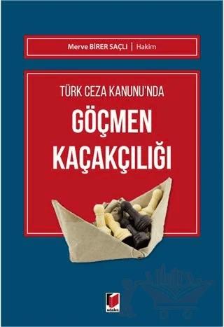 Türk Ceza Kanunu'nda Göçmen Kaçakçılığı