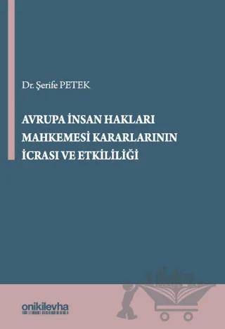 Avrupa İnsan Hakları Mahkemesi Kararlarının İcrası ve Etkililiği