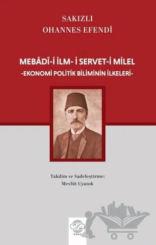 Mebadi-i İlm-i Servet-i Milel Ekonomi Politik Biliminin İlkeleri-