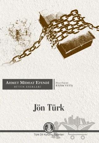 Ahmet Midhat Efendi Bütün Eserleri - Jön Türk