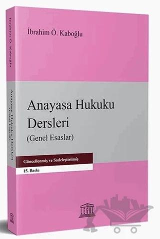 Anayasa Hukuku Dersleri (Genel Esaslar)