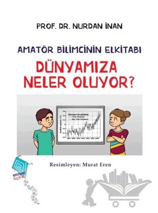 Dünyamıza Neler Oluyor? - Amatör Bilimcinin Elkitabı