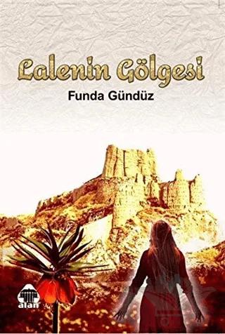 Lalenin Gölgesi – Funda Gündüz – Alan Yayıncılık kitap kapağı