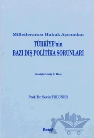 Milletlerarası Hukuk Açısından Türkiye’nin Bazı Dış Politika Sorunları