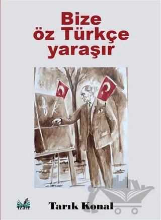 Bize Öz Türkçe Yaraşır