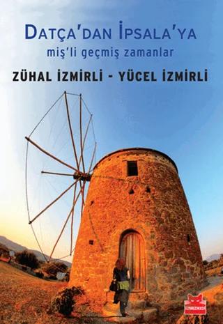 Datça’dan İpsala’ya – Yücel İzmirli, Zühal İzmirli – Kırmızı Kedi Yayınevi kitap kapağı