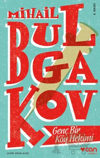 Genç Bir Köy Hekimi – Mihail Afanasyeviç Bulgakov, Mihail Afansyeviç Bulgakov – Can Yayınları kitap kapağı