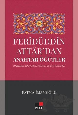 Feridüddin Attardan Anahtar Öğütler