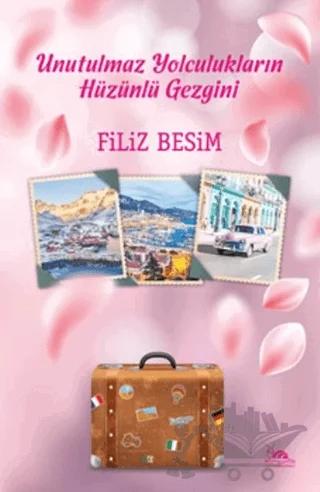 Unutulmaz Yolculukların Hüzünlü Gezgini