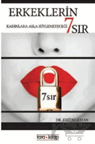 Erkeklerin Kadınlara Asla Söylemeyeceği 7 Sır