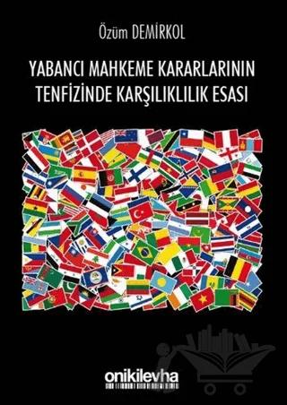 Yabancı Mahkeme Kararlarının Tenfizinde Karşılıklılık Esası