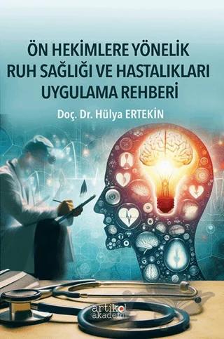 Ön Hekimlere Yönelik Ruh Sağlığı ve Hastalıkları Uygulama Rehberi